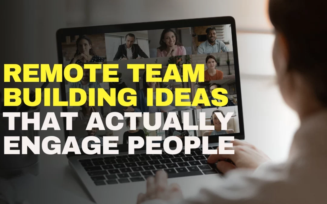 Virtual Team Building Ideas That Actually Engage People